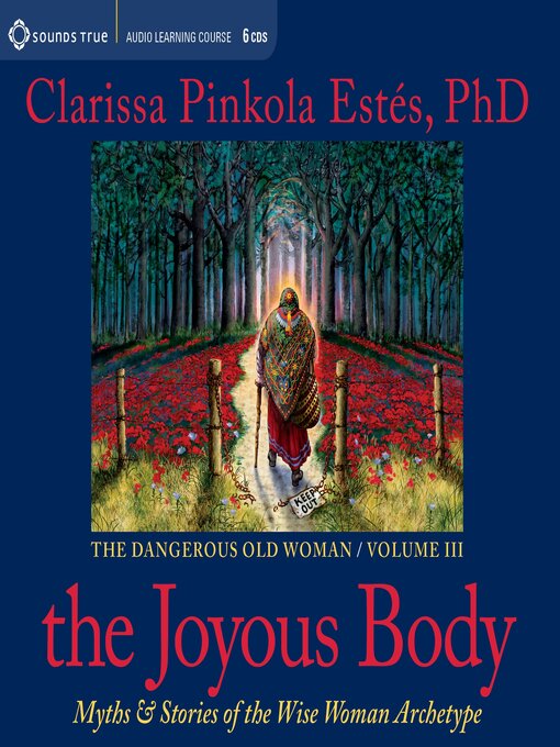 Title details for The Joyous Body by Clarissa Pinkola Estés, PhD - Available